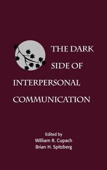 Hardcover The Dark Side of Interpersonal Communication Book