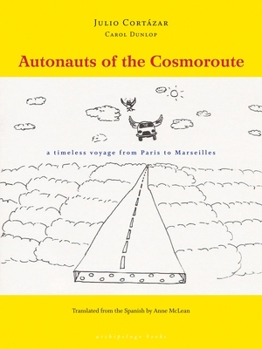 Paperback Autonauts of the Cosmoroute: A Timeless Voyage from Paris to Marseilles Book
