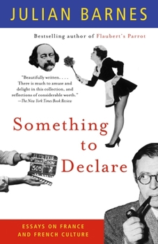 Paperback Something to Declare: Essays on France and French Culture Book