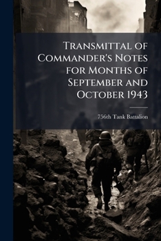 Paperback Transmittal of Commander's Notes for Months of September and October 1943 Book