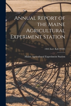 Annual report of the Maine Agricultural Experiment Station Volume 1903