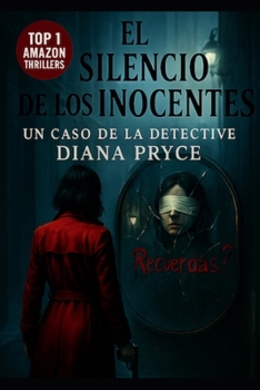 El Silencio de los Inocentes/ Un caso de la detective Diana Pryce (Spanish Edition)