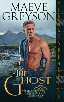 The Ghost - Book #6 of the Highland Heroes