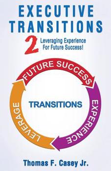 Paperback Executive Transitions 2: Leveraging Experience For Future Success! Book