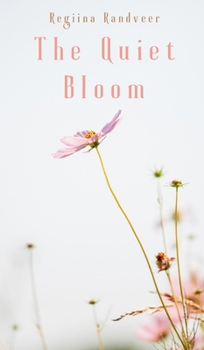 Hardcover The Quiet Bloom Book