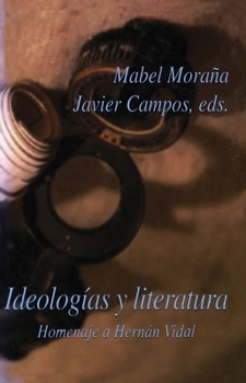 Paperback Ideologías Y Literatura: Homenaje a Hernán Vidal [Spanish] Book