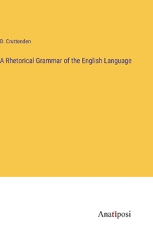 Hardcover A Rhetorical Grammar of the English Language Book