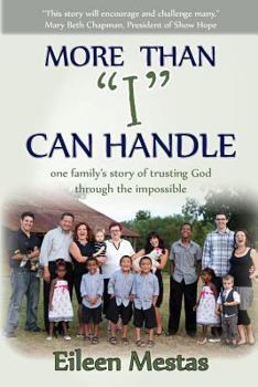 Paperback More Than "I" Can Handle: One Family's Story of Trusting God Through the Impossible Book