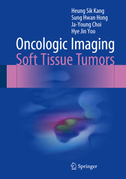 Hardcover Oncologic Imaging: Soft Tissue Tumors Book