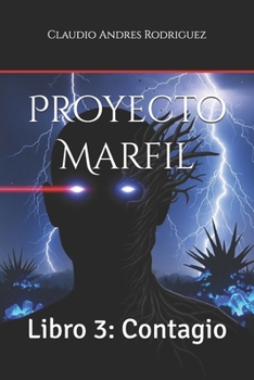 Proyecto Marfil: Libro 3: Contagio (Universo Proyecto Marfil) (Spanish Edition)