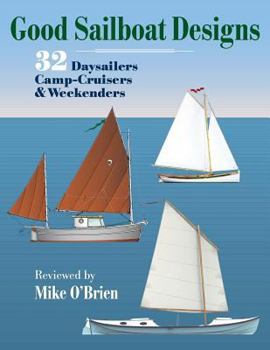 Paperback Good Sailboat Designs: 32 Daysailers, Camp-Cruisers & Weekenders Book