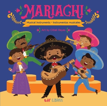Board book Mariachi: Musical Instruments / Instrumentos Musicales (Bilingual) [Spanish] Book