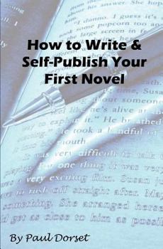 Paperback How to Write and Self-Publish Your First Novel: Writing For Success Book