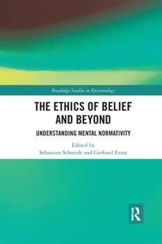 Paperback The Ethics of Belief and Beyond: Understanding Mental Normativity Book