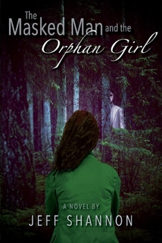 Paperback The Masked Man and the Orphan Girl Book