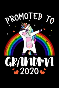 Promoted To Grandma 2020: Baby Reveal Gift For Mom - Promoted To Grandma 2020 Journal - New Mommy To Be Gift Idea For Mothers - New Parents Pregnancy Surprise Announcement Journal For Her.
