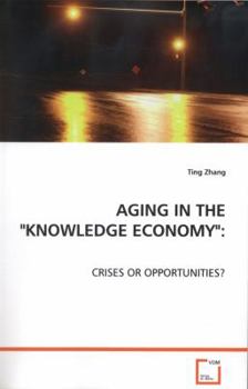 Paperback Aging in the "Knowledge Economy" Book