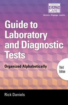 Paperback Delmar's Guide to Laboratory and Diagnostic Tests: Organized Alphabetically Book