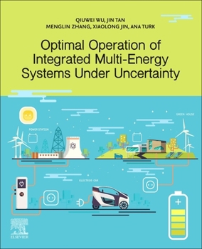 Paperback Optimal Operation of Integrated Multi-Energy Systems Under Uncertainty Book