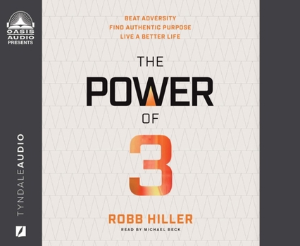 Audio CD The Power of 3: Beat Adversity, Find Authentic Purpose, Live a Better Life Book