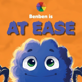 Benben is At Ease: A picture book series about emotions (Pompom & the Circle of Feelings)