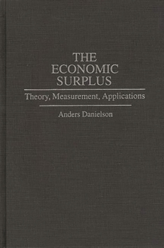 Hardcover The Economic Surplus: Theory, Measurement, Applications Book