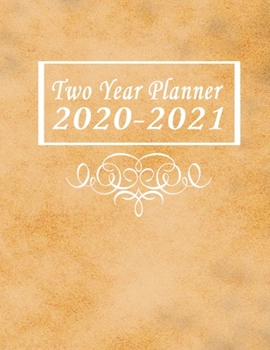 Two Year Planner 2020-2021: Parchment Monthly Planner 8.5 x 11