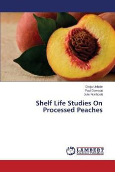 Paperback Shelf Life Studies on Processed Peaches Book