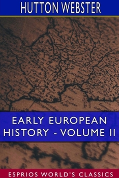 Paperback Early European History - Volume II (Esprios Classics) Book