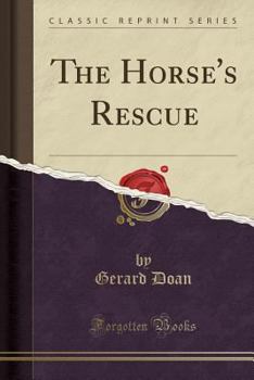 Paperback The Horse's Rescue (Classic Reprint) Book