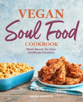 Paperback Vegan Soul Food Cookbook: Plant-Based, No-Fuss Southern Favorites Book