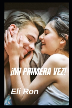 Paperback ¡Mi Primera Vez! [Spanish] Book