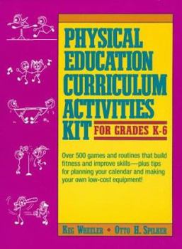 Paperback Physical Education Curriculum Activities Kit for Grades K-6 Book