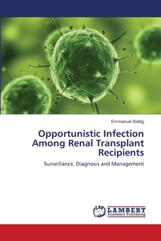 Paperback Opportunistic Infection Among Renal Transplant Recipients Book
