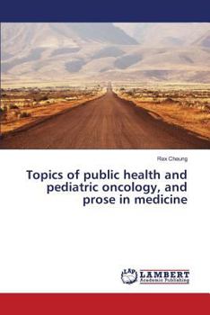 Paperback Topics of public health and pediatric oncology, and prose in medicine Book