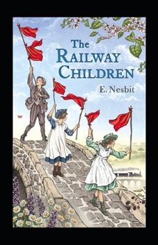 The Railway Children Annotated