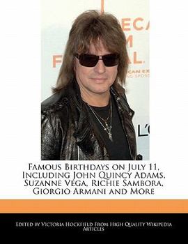 Famous Birthdays on July 11, Including John Quincy Adams, Suzanne Vega, Richie Sambora, Giorgio Armani and More