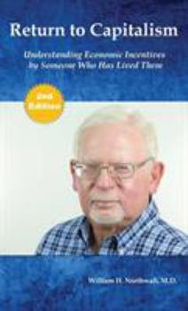 Hardcover Return to Capitalism: Understanding Economic Incentives by Someone Who Has Lived Them Book