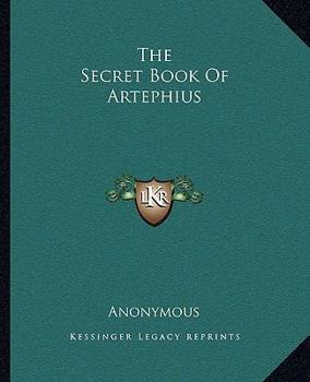 Paperback The Secret Book Of Artephius Book