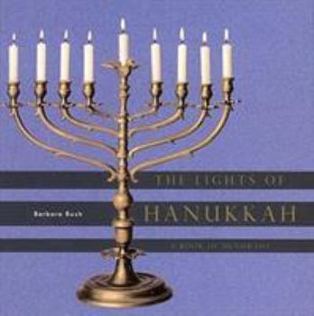 Hardcover The Lights of Hanukkah: A Book of Menorahs Book
