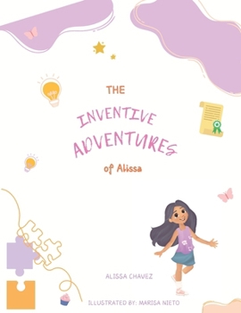 Paperback The Inventive Adventures of Alissa Book