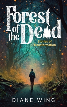 Paperback Forest of the Dead: Stories of Transformation Book
