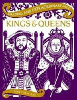 Hardcover Kings and Queens (Amazing and Extraorinary Facts) Book