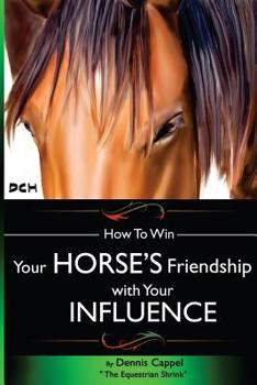 Paperback How To Win Your Horse's Friendship with Your Influence Book