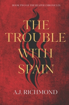 The Trouble With Spain (The Reaper Chronicles)