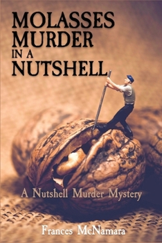 Paperback Molasses Murder in a Nutshell: A Nutshell Murder Mystery Book