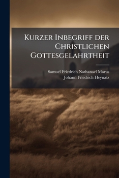 Paperback Kurzer Inbegriff der Christlichen Gottesgelahrtheit [German] Book