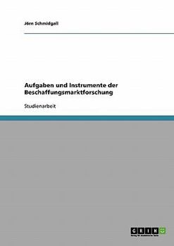 Paperback Aufgaben und Instrumente der Beschaffungsmarktforschung [German] Book