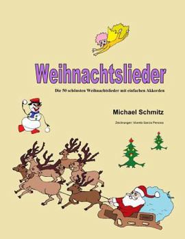 Paperback Weihnachtslieder: Die 50 schönsten Weihnachtslieder mit einfachen Akkorden [German] Book