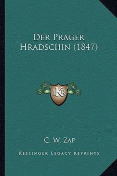 Paperback Der Prager Hradschin (1847) [German] Book